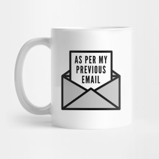 As Per My Previous Email Mug